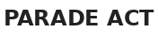 Parade Act